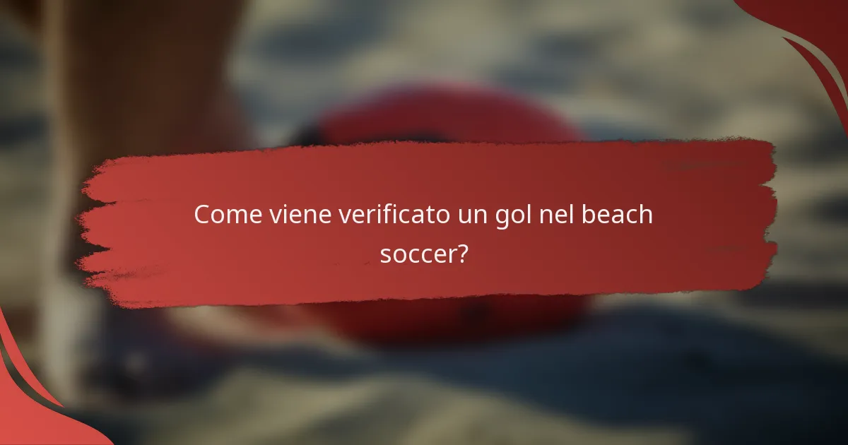 Come viene verificato un gol nel beach soccer?